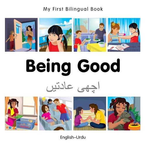My First Bilingual Book -  Being Good (English-Urdu)