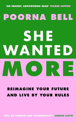 She Wanted More: Reimagine your future and live by your rules