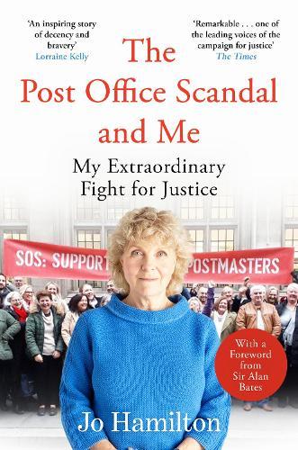 The Post Office Scandal and Me: My Extraordinary Fight for Justice - Winner of the 2025 Speakies Audiobook Award for Non-Fiction