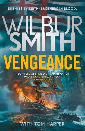 Vengeance: A brand-new epic for Father's Day from the multi-million copy bestselling master of adventure, Wilbur Smith