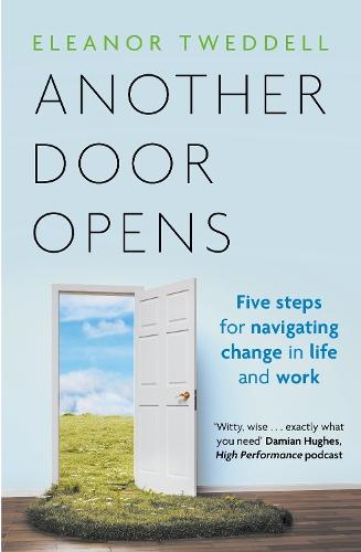 Another Door Opens: 5 Steps for Navigating Change in Life and Work