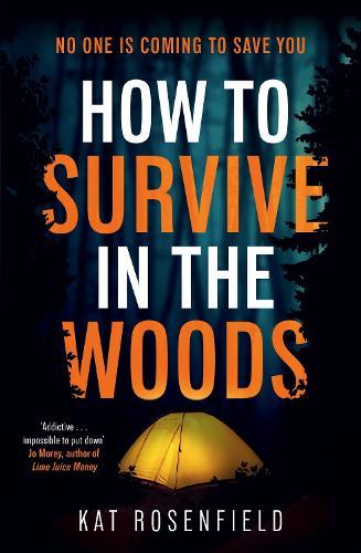 How to Survive in the Woods: The heart-stopping thriller you won't be able to put down