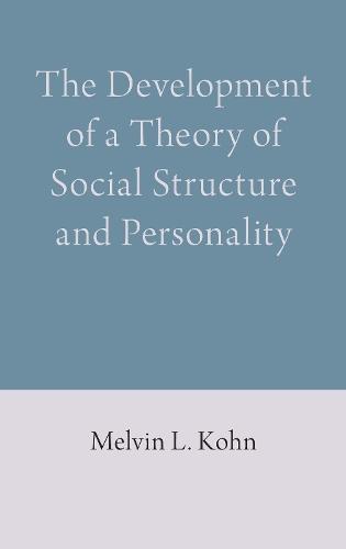 The Development of a Theory of Social Structure and Personality