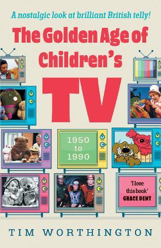 The Golden Age of Children's TV: The shows we loved growing-up, the perfect gift