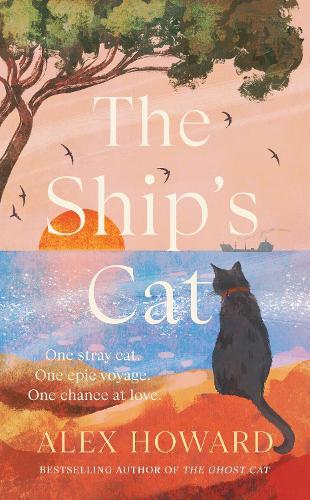 The Ship's Cat: the cosy seafaring adventures of a street cat searching for his forever home