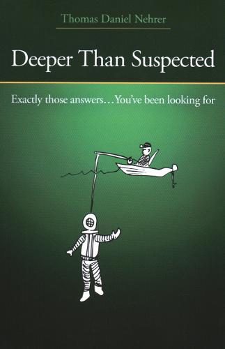Deeper Than Suspected: Exactly those answers... You've been looking for
