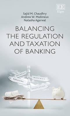 Balancing the Regulation and Taxation of Banking