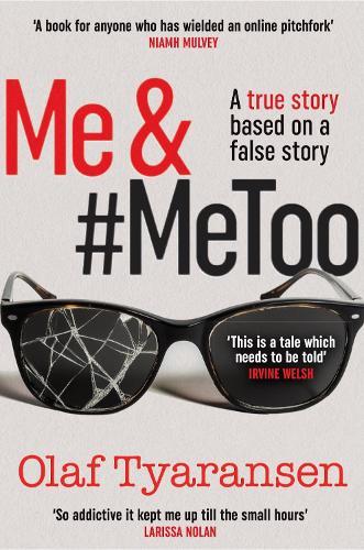 Me & #MeToo: A true story based on a false story