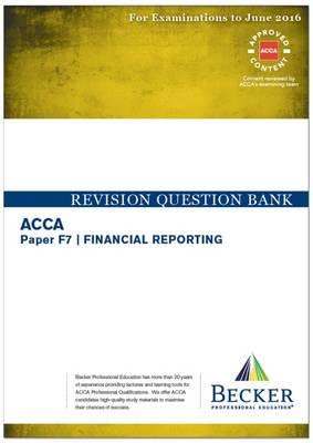 ACCA - F7 Financial Reporting (International) (for Exams Up to June 2016): Revision Question Bank