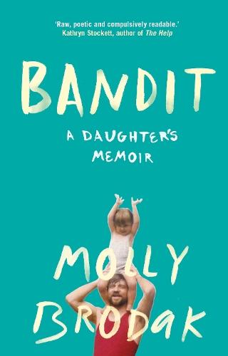 Bandit: A Daughter's Memoir