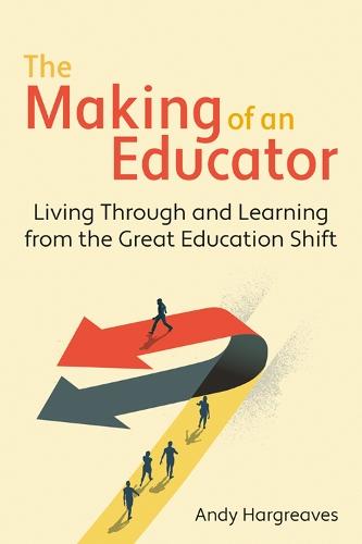 The Making of an Educator: Living through and learning from The Great Education Shift