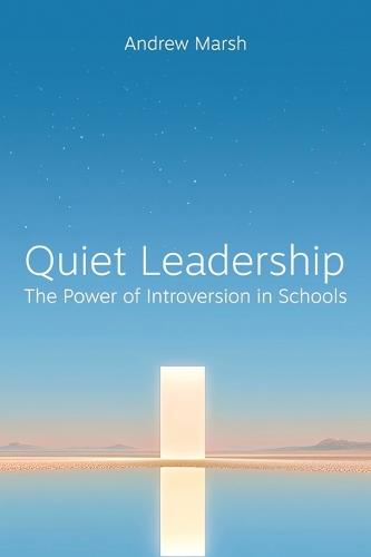 Quiet Leadership: The Power of Introversion in Schools