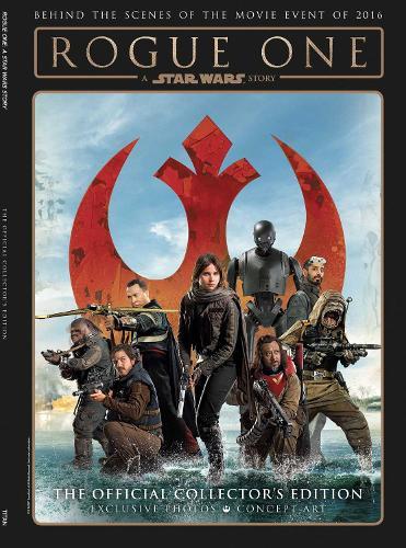 Star Wars: Rogue One: A Star Wars Story The Official Collector's Edition