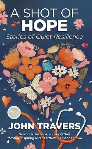 A Shot of Hope: Stories of Quiet Resilience