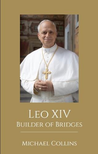 Leo XIV: Builder of Bridges