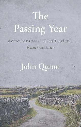 The Passing Year: Remembrances, Recollections, Ruminations