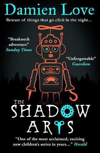 The Shadow Arts: ‘A dark, mysterious, adrenaline-pumping rollercoaster of a story’ Kieran Larwood