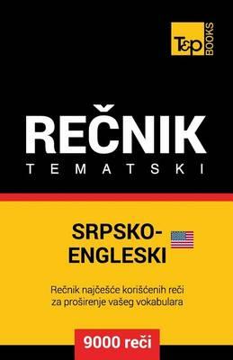 Srpsko-Engleski (Americki) Tematski Recnik - 9000 Korisnih Reci
