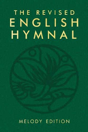 The Revised English Hymnal Melody edition
