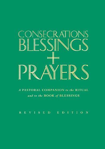 Consecrations, Blessings and Prayers: New enlarged edition