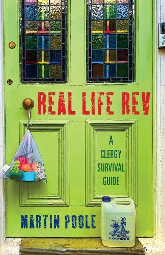 Real Life Rev: A clergy survival guide