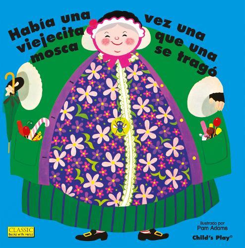 Había Una Vez Una Viejecita Que Una Mosca Se Tragó.