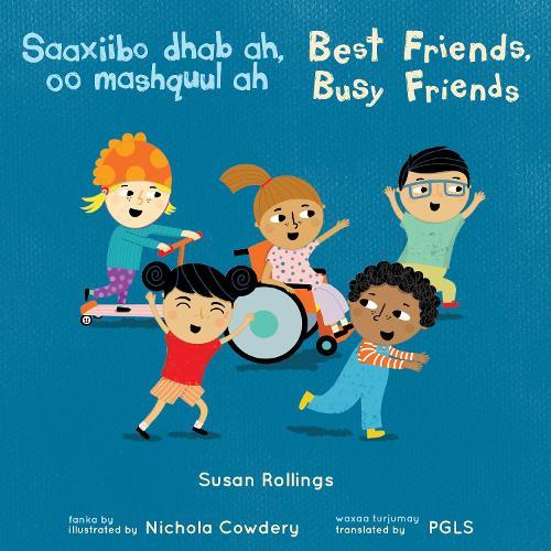 Saaxiibo dhab ah, oo mashquul ah / Best Friends, Busy Friends (Somali Bilingual Edition)