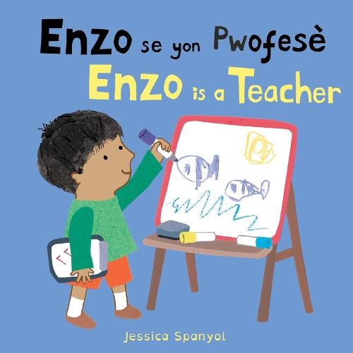 Enzo se yon Pwofesè / Enzo is a Teacher (Haitian Creole Bilingual Edition)