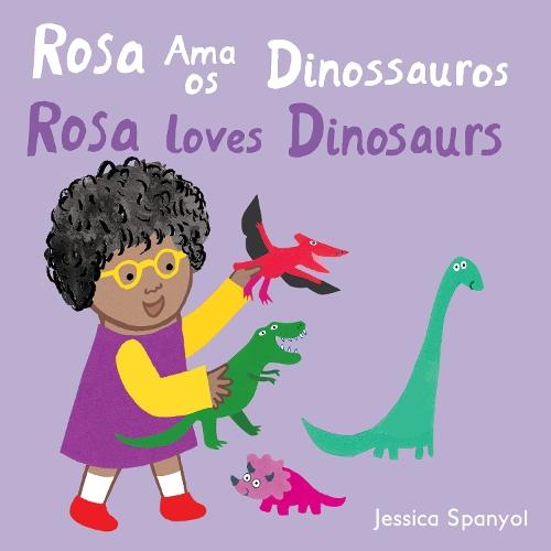Rosa ama os Dinossauros / Rosa loves Dinosaurs (Portuguese Bilingual Edition)