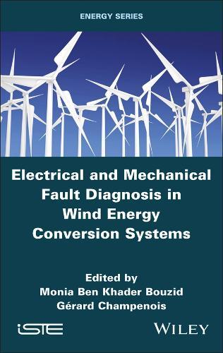 Electrical and Mechanical Fault Diagnosis in Wind Energy Conversion Systems
