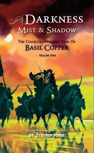 Darkness, Mist & Shadows Volume 1