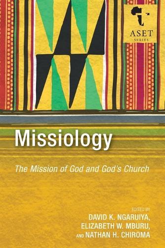 Missiology: The Mission of God and God’s Church