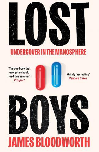 Lost Boys: Undercover in the Manosphere