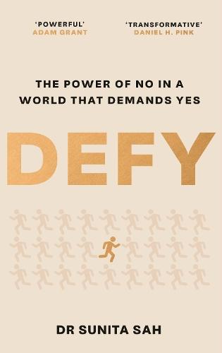 Defy: The Power of No in a World that Demands Yes