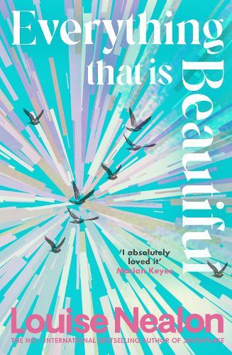 Everything That Is Beautiful: From the international bestselling author of SNOWFLAKE - an unforgettable story of two families riven by one great secret