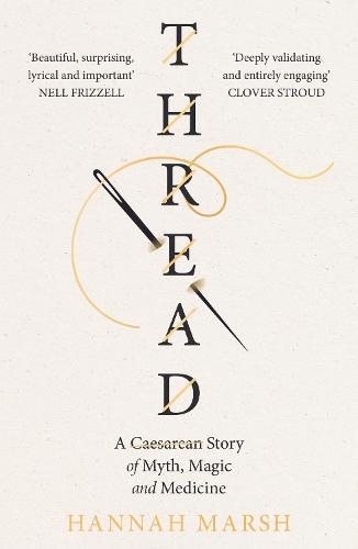 Thread: A Caesarean story of myth, magic and medicine