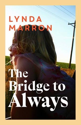 The Bridge to Always: 'A compelling story of life, love and what really matters' Sheila O'Flanagan