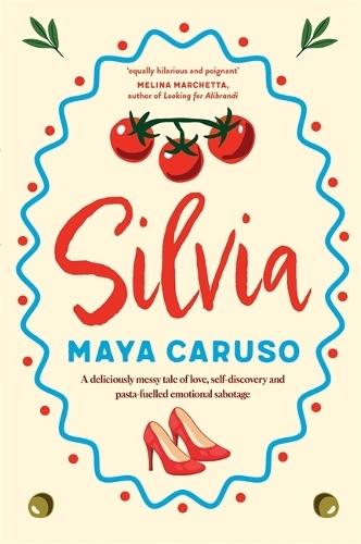 Silvia: A funny, heartfelt novel about the chaos of love, guilt and family expectations