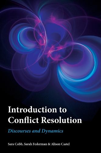 Introduction to Conflict Resolution: Discourses and Dynamics