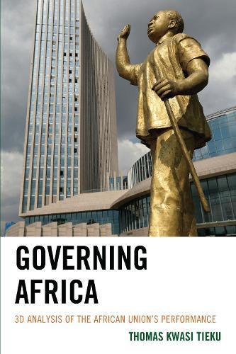 Governing Africa: 3D Analysis of the African Union's Performance