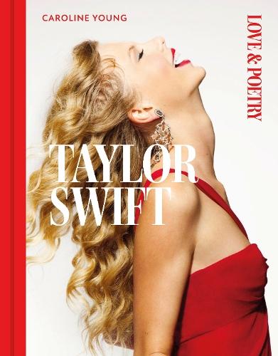Taylor Swift: Love & Poetry