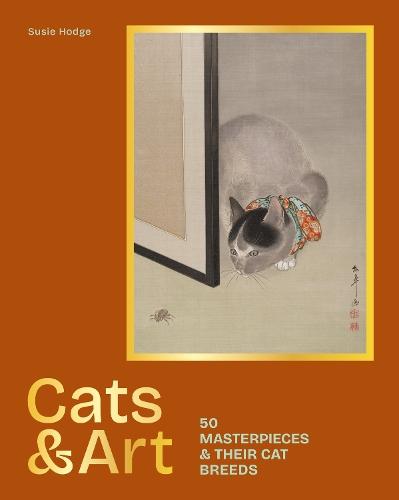 Cats & Art: 50 masterpieces & their cat breeds