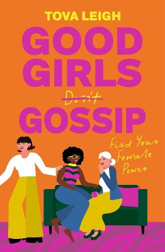 Good Girls Gossip: Find Your Female Power