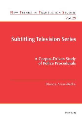 Subtitling Television Series: A Corpus-Driven Study of Police Procedurals
