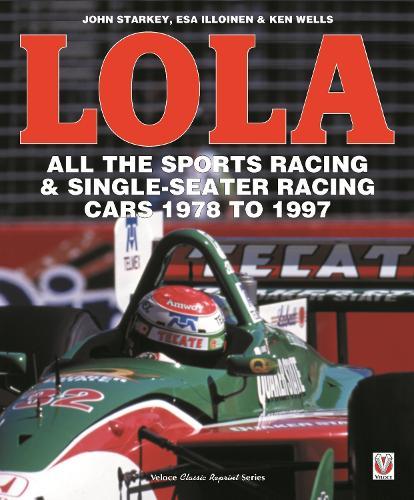 Lola - All the Sports Racing Cars 1978-1997: New Paperback Edition