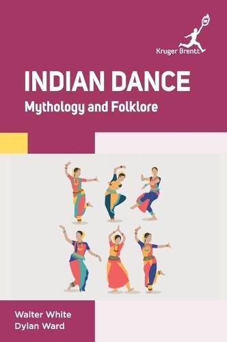 Indian Dance: Mythology and Folklore