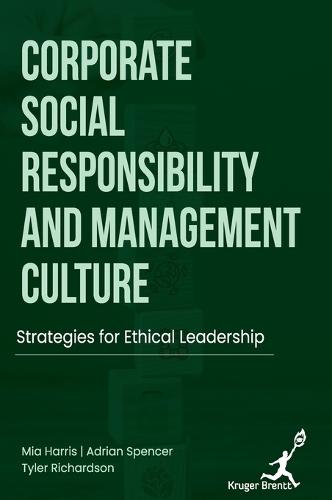 Corporate Social Responsibility and Management Culture: Strategies for Ethical Leadership