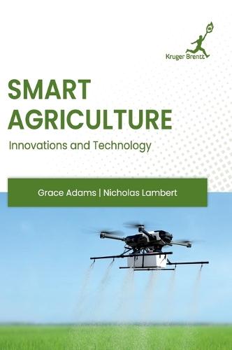Smart Agriculture: Innovations and Technology