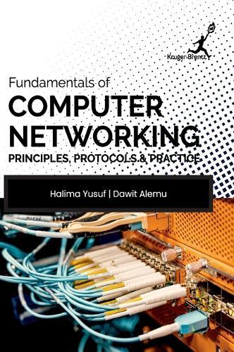 Fundamentals of Computer Networking: Principles Protocols and Practice