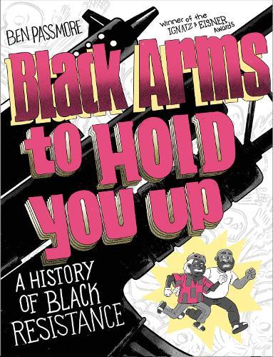 Black Arms to Hold You Up: A History of Black Resistance
